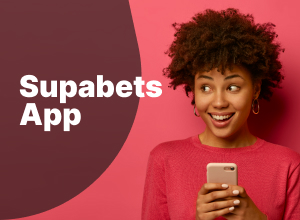 Get the Latest Supabets Mobile App in Nigeria to Place Bets